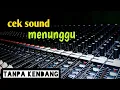Lagu Menunggu tanpa kendang instrument cek sound
