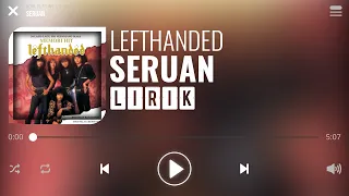 Download Lefthanded - Seruan [Lirik] MP3