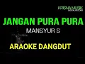 JANGAN PURA PURA KARAOKE DANGDUT ORIGINAL HD AUDIO