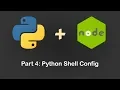 Python Node js Part4 Python Shell Config