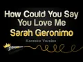 Download Lagu Sarah Geronimo - How Could You Say You Love Me (Karaoke Version)