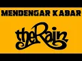 Download Lagu Mendengar Kabar - The Rain (Unofficial Lirik)