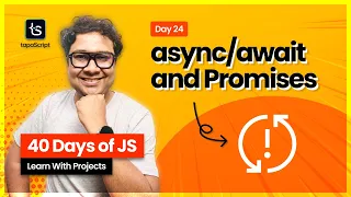 Day 24 Master JavaScript Simplify Promises Like a PRO