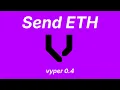 Send ETH Vyper 0 4
