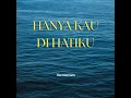 Hanya Kau Di Hatiku