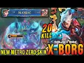Download Lagu 20 Kills + MANIAC!! Invoker's Flame X Borg New METRO ZERO Skin!! - Build Top 1 Global X Borg ~ MLBB