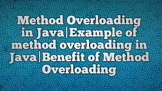 Method Overloading in Java Example of method overloading in Java Benefit of Method Overloading