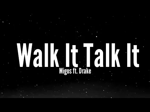 Download MP3 Migos - Walk It Talk It (Lyrics) ft. Drake | \