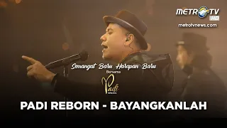 Download KONSER SEMANGAT BARU HARAPAN BARU PADI REBORN - BAYANGKANLAH MP3