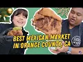 BEST MEXICAN MARKET IN ORANGE COUNTY CA