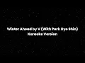Download Lagu Winter Ahead by V (Taehyung) with Park Hyo Shin - Karaoke Version (Instrument Lyrics)