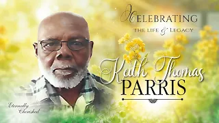 Celebration of Life   - KEITH  THOMAS  PARRIS