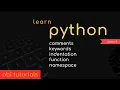 Python tutorial - Comments Keywords Indentation Function And Namespaces in Python
