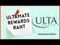 Ultamate Rewards Rant - Ulta Beauty