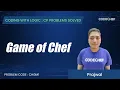 CHGM1 Game of Chef Coding with Logic CP Problems Solved easy