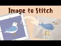 How To Make Cute Embroidery Patterns From Any Picture