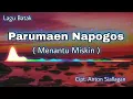 PARUMAEN NAPOGOS LIRIK DAN ARTINYA Cipt.Anton Siallagan
