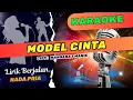 Download Lagu KARAOKE ORIGINAL-MODEL CINTA-NADA-PRIA