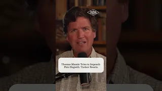 Pete Hegseth Impeached? Tucker Responds.