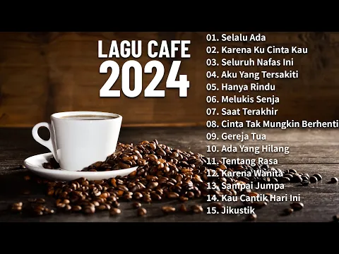 Download MP3 Lagu Akustik Cafe Santai 2024 - Akustik Lagu Indonesia - Musik Cafe Enak Didengar Buat Santai