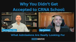 Why You Didn t Get Accepted to CRNA School What Admissions Are Really Looking For