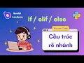 Lap trinh Python Bai 9 - Cau truc re nhanh else