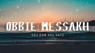 obbie messakh kau dan aku satu