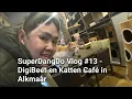 Lagu SuperDangDo Vlog #13 - DigiBeet en Katten Café in Alkmaar 