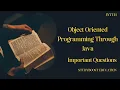 OBJECT ORIENTED PROGRAMMING THROUGH JAVA important questions JNTUH IMPORTANT QUESTIONS