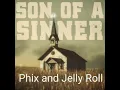 Son Of A Sinner by @OfficialPhix  and @JellyRoll 
