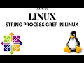 Learning LINUX CentOS From Scratch String Process grep in Linux
