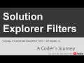 Visual Studio Developer Tips - Solution Explorer Filters