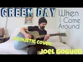 Download Lagu When I Come Around - Green Day [Acoustic Cover by Joel Goguen]