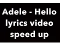 Adele - Hello SPEED UP