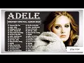 Download Lagu Adele Greatest Hits Full Album 2025 🎵 | Best Songs Collection of All Time