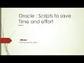 Oracle database scripts to save time and effort on architecture oracle tutorials