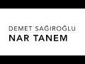 Demet Sağıroğlu - Nar Tanem