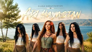 DIANA HARUTYUNYAN - ARI HAYASTAN