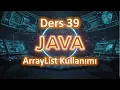 Java Dersleri ArrayList Kullanimi 2025 guncel