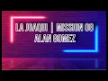 LA JOAQUI | MISSION 08 - ALAN GOMEZ (Lyrics/Letra)