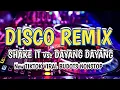 New VIRAL BUDOTS SHAKE IT vs. DAYANG DAYANG NONSTOP DISCO BUDOTS REMIX