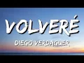 Diego Verdaguer - Volveré (Letra\Lyrics)