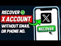How to Recover X Twitter Account Without Email or Phone Number in 2025 New Method
