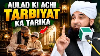 Aulad Ki Tarbiyat | Most Important Bayan | Raza Saqib Mustafai