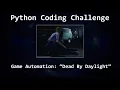 Python Coding Challenge - Game Automation