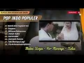 BATAS SENJA -NANTI KITA SEPERTI INI | SERANA | MENCERITAKANMU | JATUH SUKA| LAGU POP TERPOPULER 2025