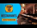Top 10 Best Restaurants In Amsterdam Netherlands