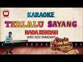 TERLALU SAYANG KARAOKE - NADA RENDAH KOPLO KENDANG || SITI ALIYAH ( DESY PARASWATI )