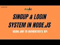 How to create login and signup system in nodejs using JWT to authenticate API Part 1