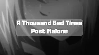 post malone a thousand bad times slowed reverb 